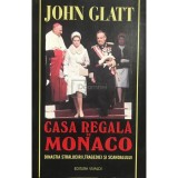 John Glatt - Casa Regala de Monaco (Editia: 2002)