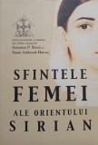 Sebastian P. Brock - Sfintele femei ale orientului Sirian (Editia: 2005)