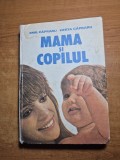 Pediatrie - carte pt cresterea si ingrijirea copilului - din anul 1984 - coperti cartonate - 448 pag
