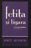 C10198 - FETITA SI TIGARA - BENOIT DUTEURTRE