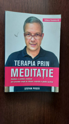 Terapia prin meditatie - Stefan Pusca foto