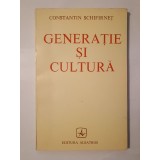 Constantin Schifirneț - Generație și cultură