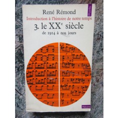 Rene Remond - Introduction a l&#039;histoire de notre temps (vol. 3 - le xx siecle)