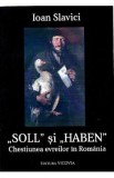 Soll si Haben. Chestiunea evreilor din Romania - Ioan Slavici