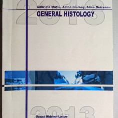 General Histology Lectures - G. Mutiu, A. Ciursas, A. Osiceanu