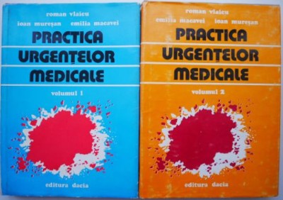 Practica urgentelor medicale (2 volume) &amp;ndash; Roman Vlaicu (cateva insemnari) foto