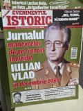 Revista Evenimentul Istoric - Jurnalul Manevrelor de pe frontul invizibil. Iulian Vlad in decembrie 1989 - Nr. 11, 21 Decembrie 2018 - 18 Ianuarie 201
