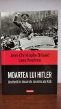 Jean Christophe Brisard &ndash; Moartea lui Hitler Ancheta in dosarele secrete ale KGB