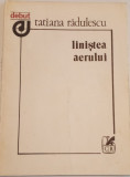 TATIANA RĂDULESCU - LINIȘTEA AERULUI - DEBUT 1987