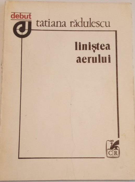 TATIANA RĂDULESCU - LINIȘTEA AERULUI - DEBUT 1987