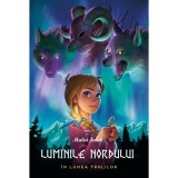 Luminile Nordului - Cartea intai - in lumea trolilor, Malin Falch