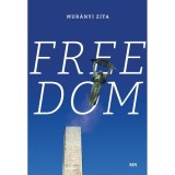 Freedom - Mur&aacute;nyi Zita