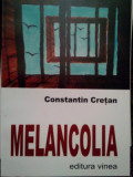 Constantin Cretan, Melancolia
