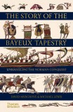 The Story of the Bayeux Tapestry | David Musgrove, Michael Lewis, Thames &amp; Hudson