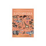 Eatopedia: The Wild World of Animal Digestion