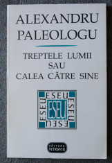 Alexandru Paleologu - Treptele lumii sau calea catre sine.. (dedica?ie/ autograf foto