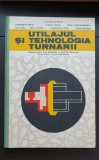 Utilajul și tehnologia turnării. Manual pentru licee industriale cu profil de mecanică, clasa a XI-a și școli profesionale - Laurentie Sofroni, Bratu