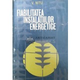 Fiabilitatea instalatiilor energetice - 1973 - V. I. Nitu ($U105)