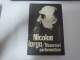 Discursuri parlamentare de Nicolae Iorga