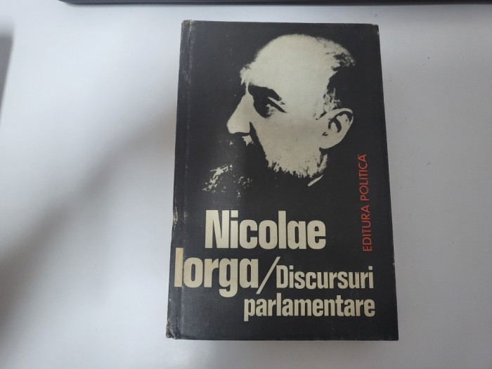 Discursuri parlamentare de Nicolae Iorga