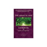 The Abascal Way: The TQI Diet Cookbook