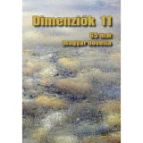 Dimenzi&oacute;k 11 - 65 mai magyar novella