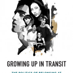 Growing Up in Transit: The Politics of Belonging at an International School