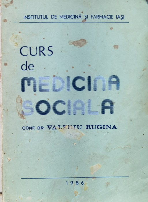 Curs De Medicina Sociala - V. Rugina ,557625