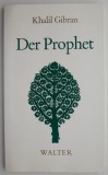 Der Prophet - Khalil Gibran (Carte in Germana) - Stare Buna/Foarte Buna