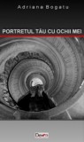 Portretul tau cu ochii mei - Bogatu Adriana - Roman de dragoste, Aldo Press