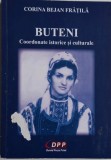 Buteni: Coordonate Istorice si Culturale - Corina Bejan Fratila (Carte)