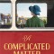 A Complicated Matter &ndash; Anne Youngson