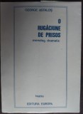 Cumpara ieftin GEORGE ASTALOS - O RUGACIUNE DE PRISOS: MONOLOG DRAMATIC/1994/ed bilingva ro-fra