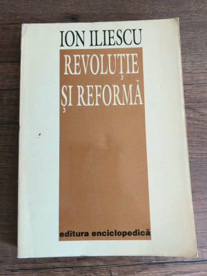 Ion Iliescu -Revolutie si Reforma foto