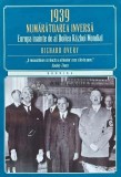 1939, numaratoarea inversa. Europa inainte de al doilea razboi mondial - 2015 - Richard Overy (AF192)