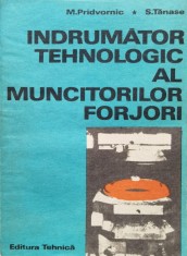Indrumator Tehnologic Al Muncitorilor Forjori - M. Pridvornic S. Tanase , F163