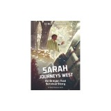 Sarah Journeys West: An Oregon Trail Survival Story