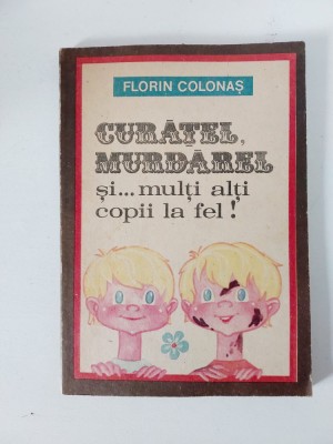 Curatel, Murdarel si... multi alti copii la fel - F. Colonas, 1987 foto