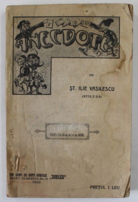 ANECDOTE de ST. ILIE VASILESCU ( STILVAS ) , 1912 , PREZINTA PETE SI HALOURI DE APA * foto