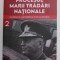 PROCESUL MARII TRADARI NATIONALE , MARESALUL ANTONESCU IN FATA ISTORIEI , VOLUMUL II de MARCEL - DUMITRU CIUCA , 2022