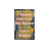 I Heard Her Call My Name: A Memoir of Transition