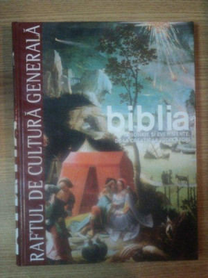 BIBLIA . PERSONAJE SI EVENIMENTE : DE LA CREATIE LA JUDECATORI , 2008 nr 7 foto