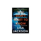 You Don't Want to Know