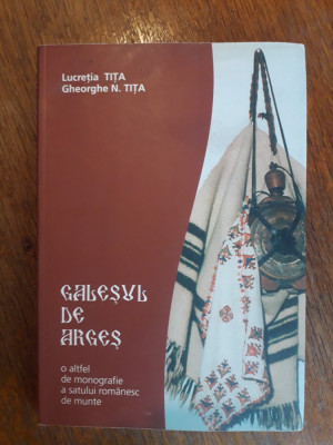 Galesul de Arges, monografie - Lucretia Tita / R3P1S foto