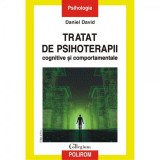 TRATAT DE PSIHOTERAPII COGNITIVE SI COMPORTAMENTALE - DANIEL DAVID