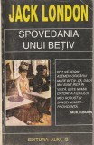 JACK LONDON - SPOVEDANIA UNUI BETIV