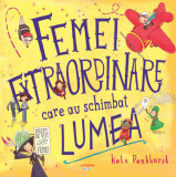 Cumpara ieftin Femei extraordinare care au schimbat lumea | Kate Pankhurst