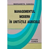 Managementul modern in unitatile agricole - 2003 - Margareta Oancea (K339)