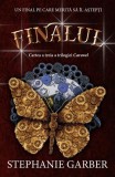 Finalul. Caraval (Vol.3) Stephanie Garber - RAO