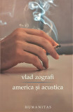 America si acustica, Vlad Zografi